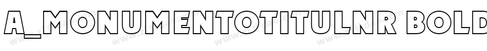 a_MonumentoTitulNr Bold字体转换